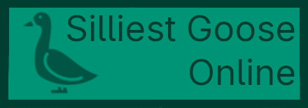 silliest goose online